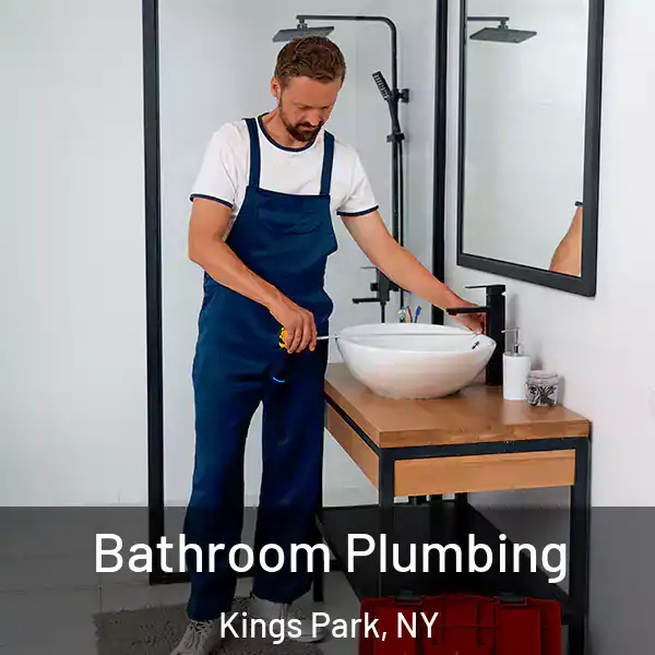  Bathroom Plumbing Kings Park, NY