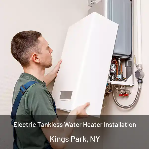  Electric Tankless Water Heater Installation Kings Park, NY