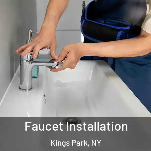  Faucet Installation Kings Park, NY