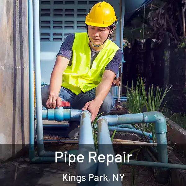  Pipe Repair Kings Park, NY