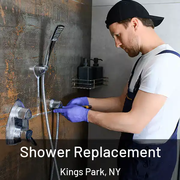  Shower Replacement Kings Park, NY
