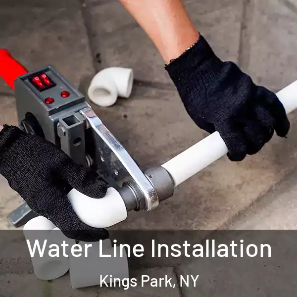  Water Line Installation Kings Park, NY